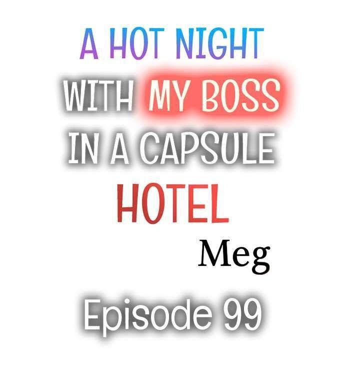 A Hot Night With My Boss In A Capsule Hotel Chapter 99 - Picture 1