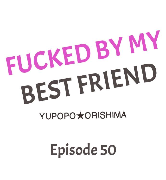 Fucked By My Best Friend Chapter 50 - Picture 2
