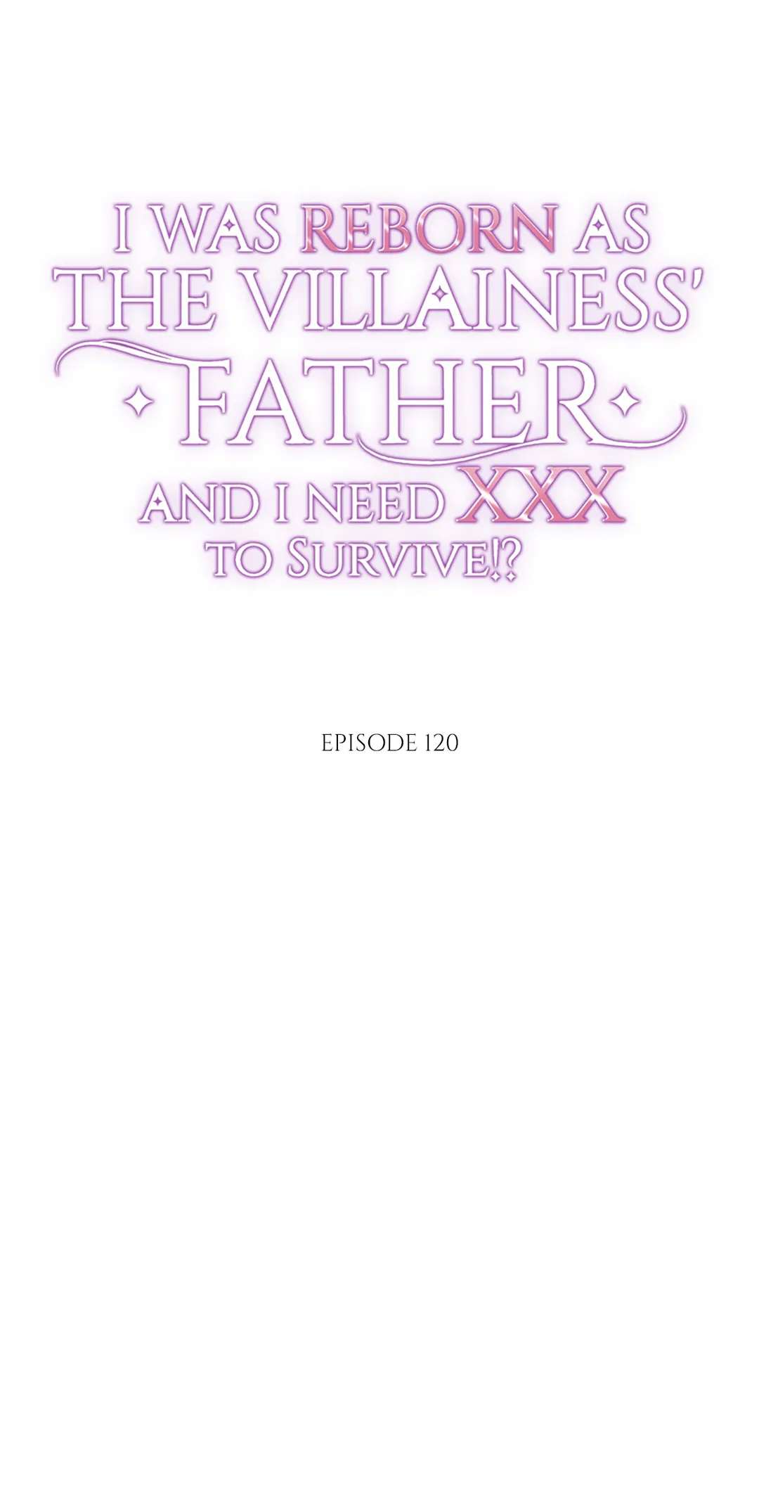 I Was Reborn As The Villainess' Father And I Need Xxx To Survive!? Chapter 120 - Picture 3