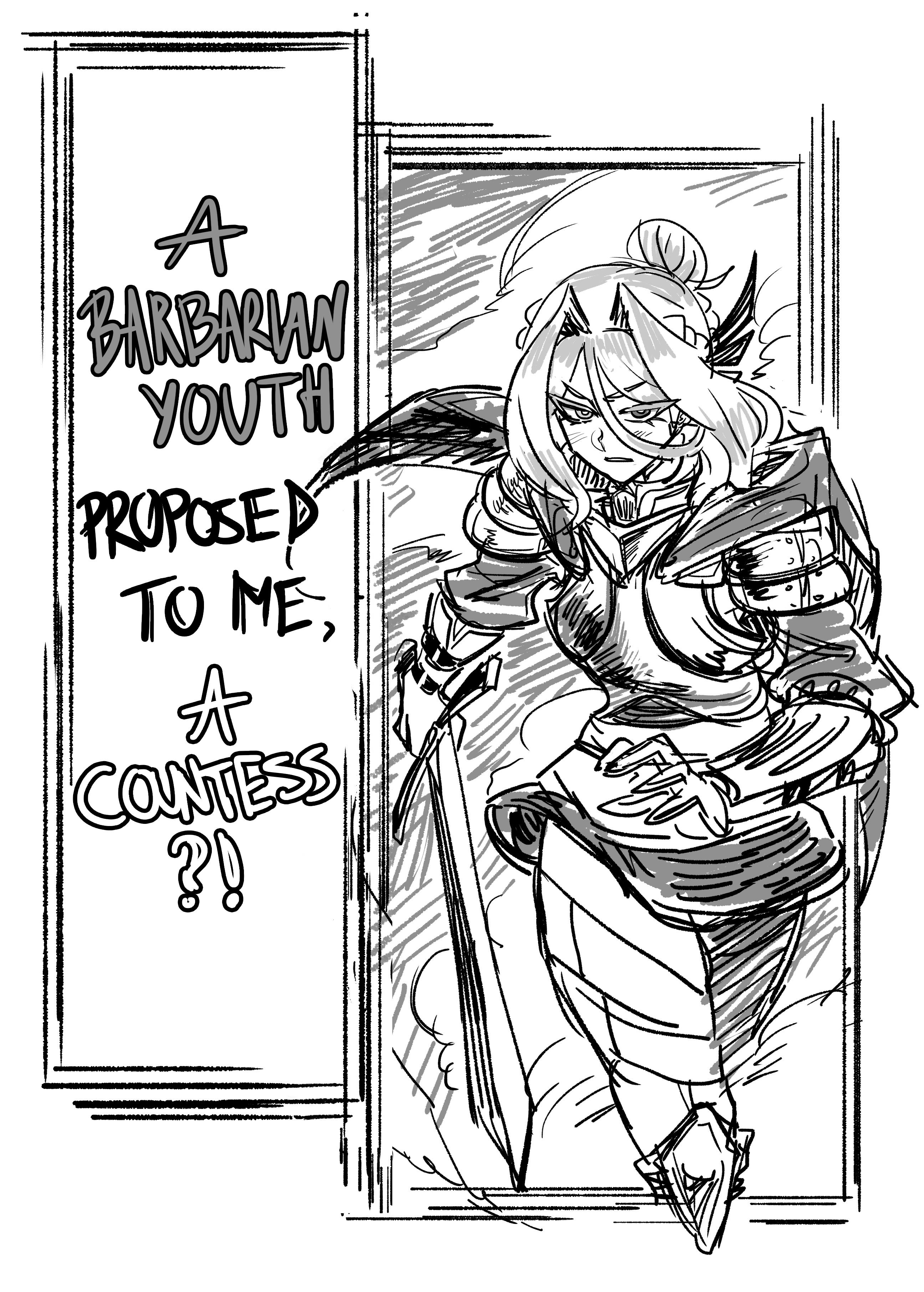 A Barbarian Youth Proposed To Me, A Countess!? Chapter 1 - Picture 1