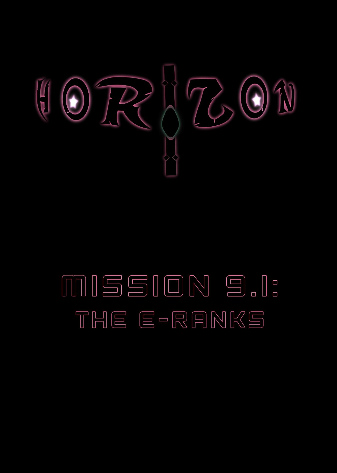 Horizon Project Vol.1 Chapter 9.1: Mission 9.1 - The E-Ranks Part 1 - Picture 1