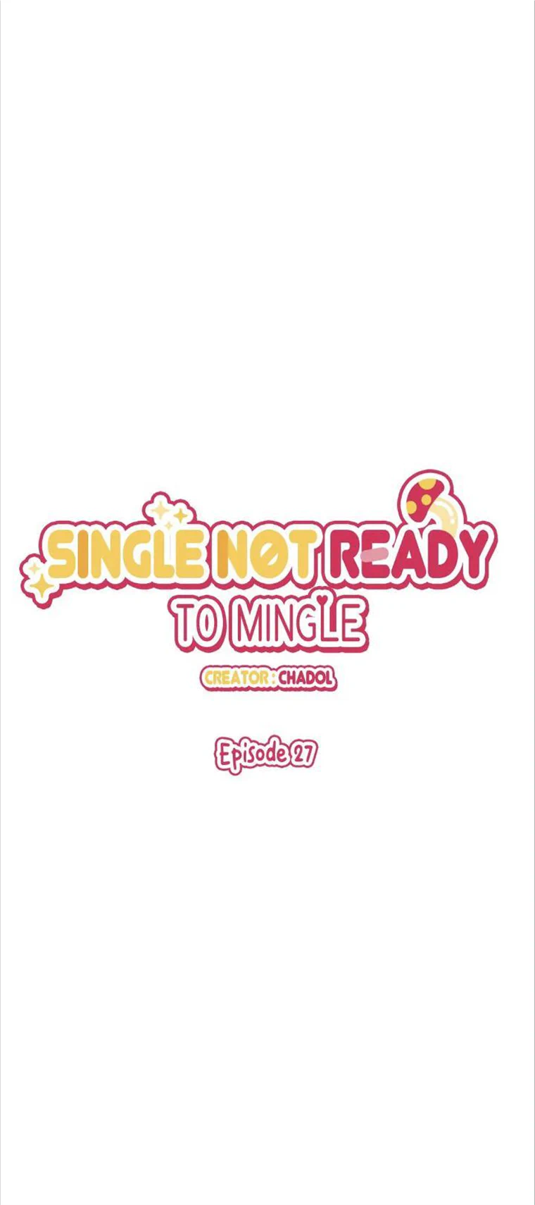 Single Not Ready To Mingle Chapter 27 - Picture 1