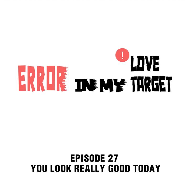 Error In My Love Target Chapter 27 - Picture 2