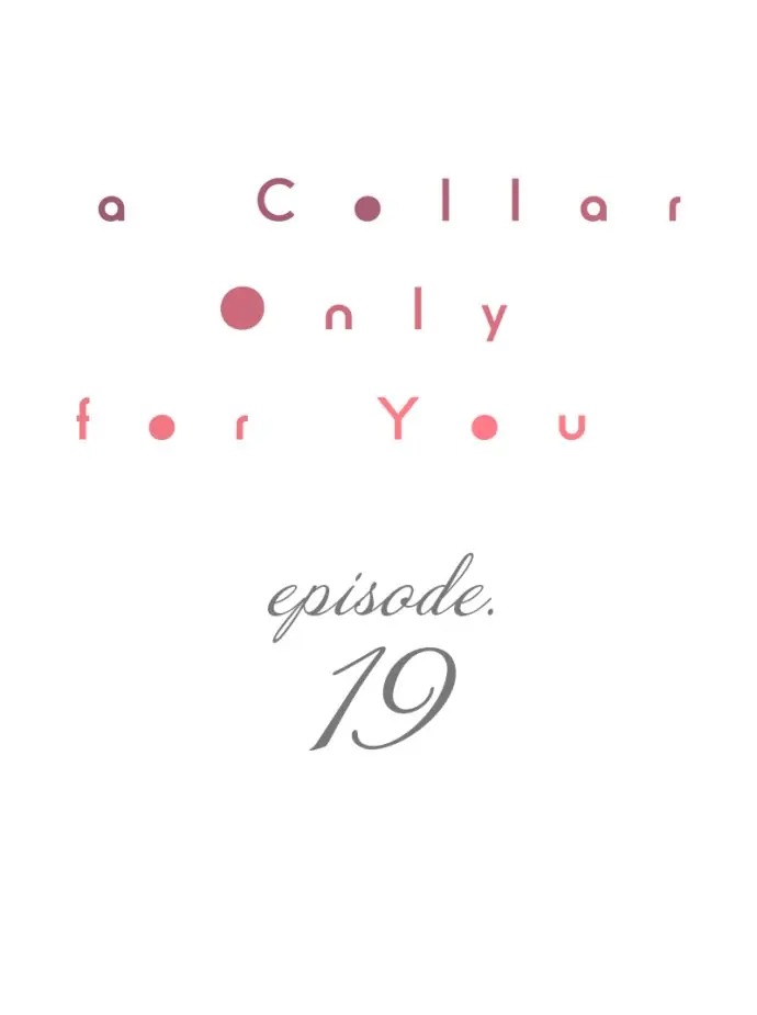 A Collar Only For You Chapter 19 - Picture 1
