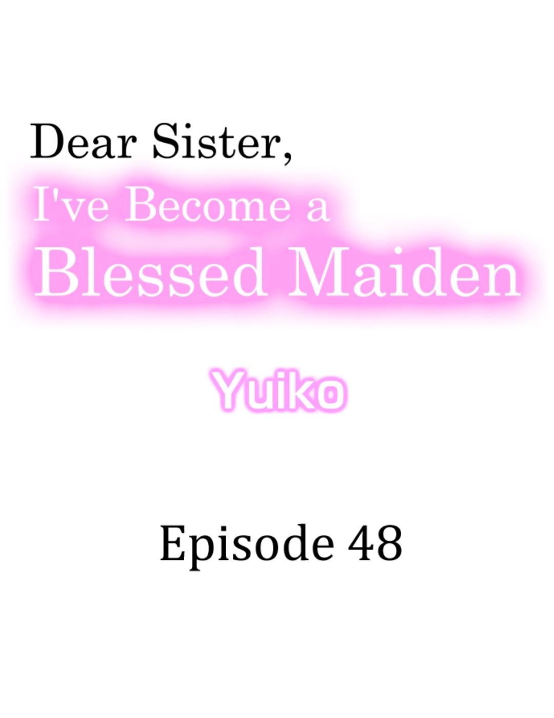 Dear Sister, I've Become A Blessed Maiden Chapter 48 - Picture 2