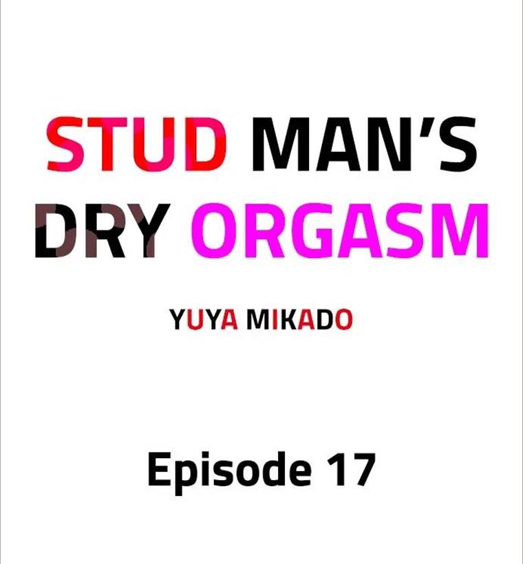 Stud Man's Dry Orgasm Chapter 17 - Picture 1