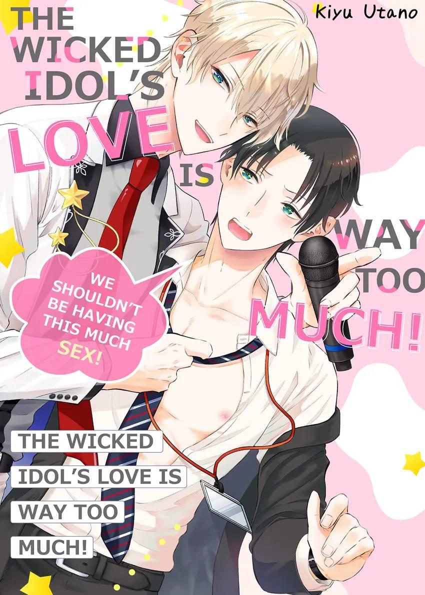 The Wicked Idol’S Love Is Way Too Much! -We Shouldn’T Be Having This Much Sex! Chapter 12 - Picture 2