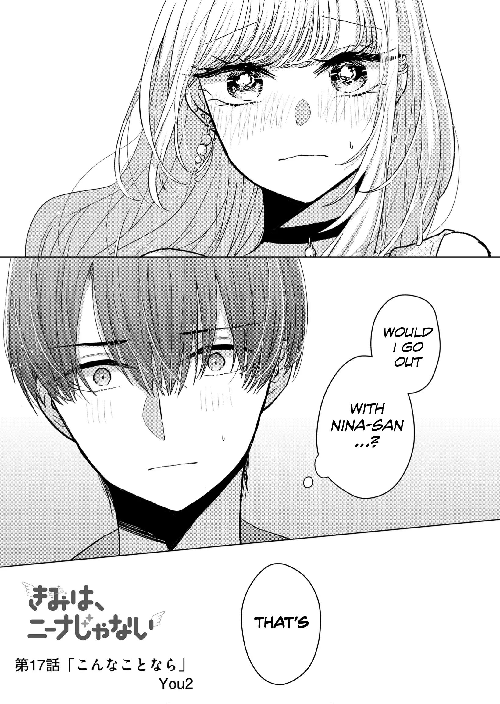 Kimi Wa, Nina Janai Chapter 17: If It Was Going To Be Like This. - Picture 1