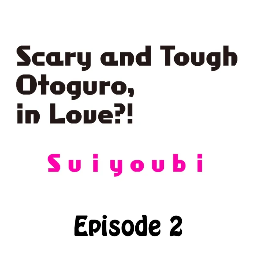 Scary And Tough Otoguro, In Love?! - Page 2