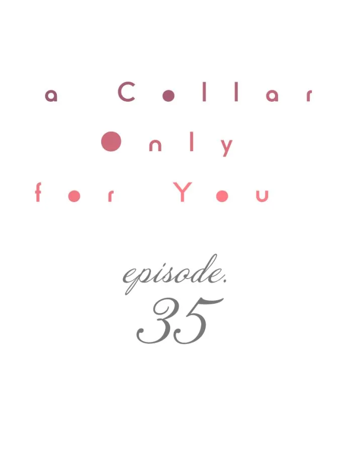 A Collar Only For You Chapter 35 - Picture 1