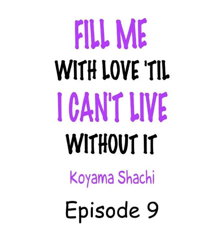 Fill Me With Love 'til I Can't Live Without It Chapter 9 - Picture 3