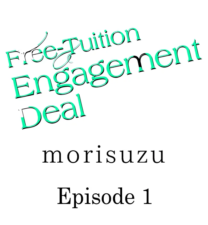 Free-Tuition Engagement Deal Chapter 1 - Picture 2