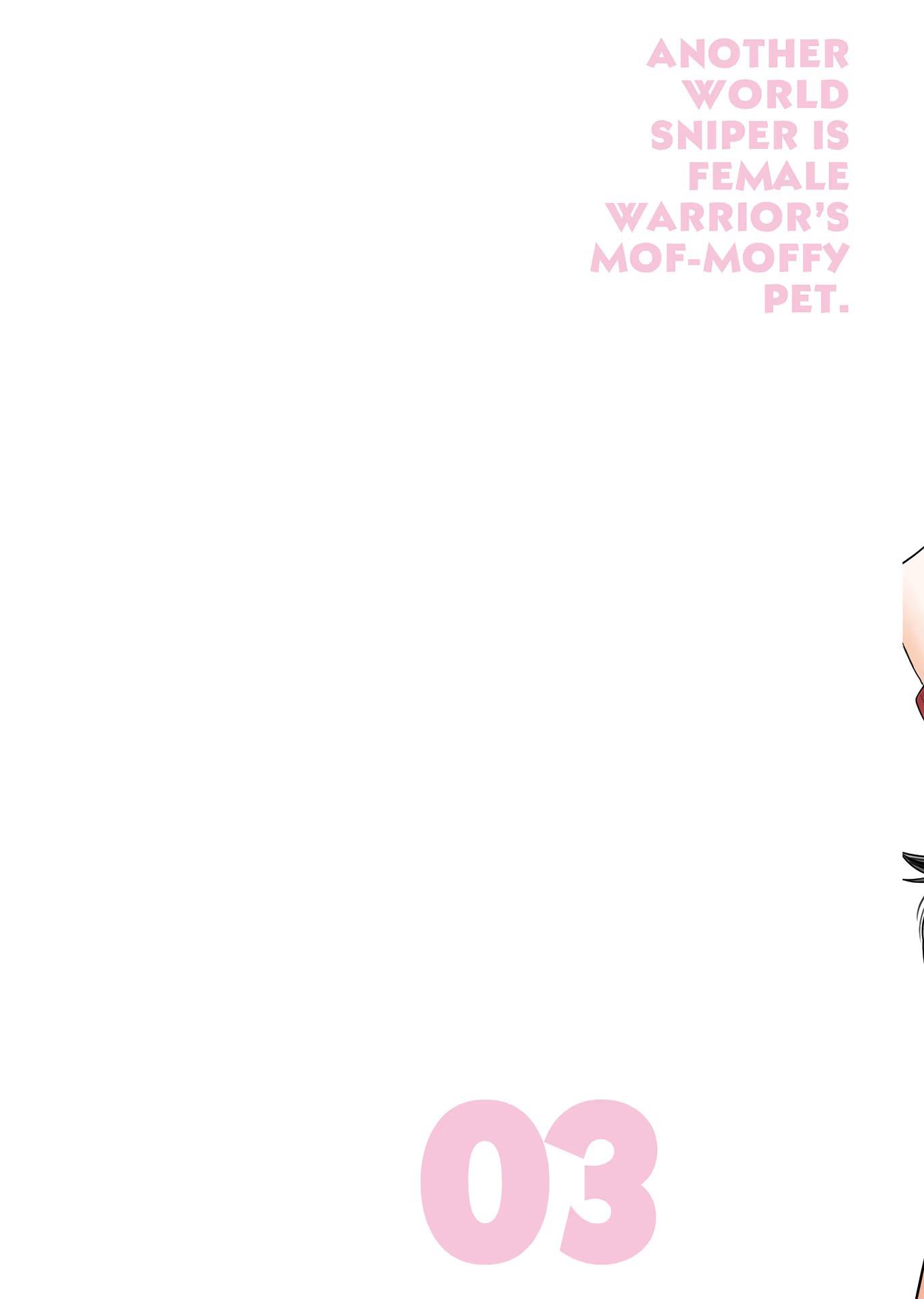 Isekai Sniper Is The Female Warrior's Mofumofu Pet - Page 2